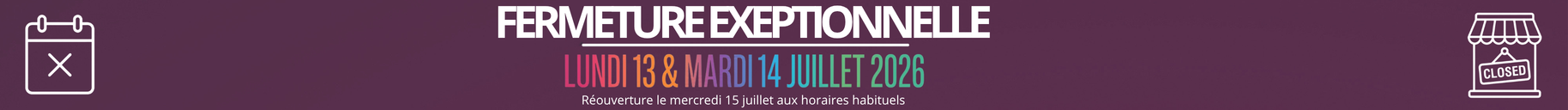 Bannière fermeture 13 et 14 juillet 2026